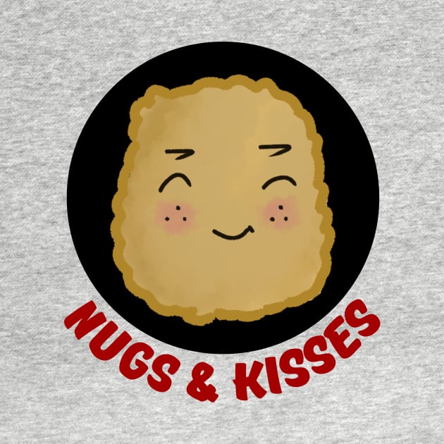 Nugs And Kisses | Nuggets Pun by Allthingspunny